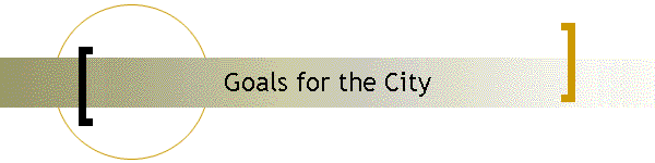 Goals for the City