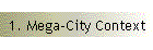 1. Mega-City Context