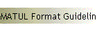 MATUL Format Guidelines