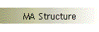 MA Structure