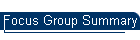 Focus Group Summary
