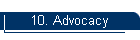 10. Advocacy