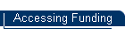 Accessing Funding