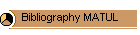 Bibliography MATUL