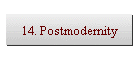 14. Postmodernity