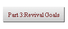 Part 3:Revival Goals