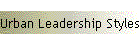 Urban Leadership Styles