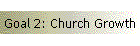 Goal 2: Church Growth
