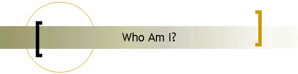 Who Am I?