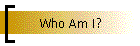 Who Am I?