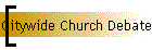 Citywide Church Debate