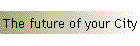 The future of your City