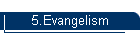 5.Evangelism